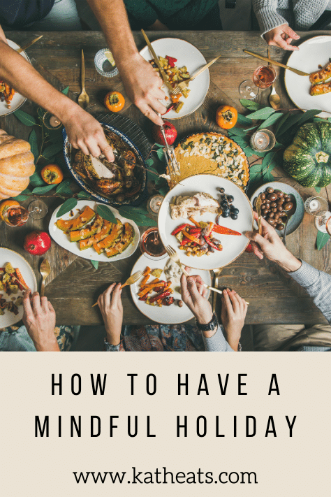 How To Have A Mindful Holiday • Kath Eats